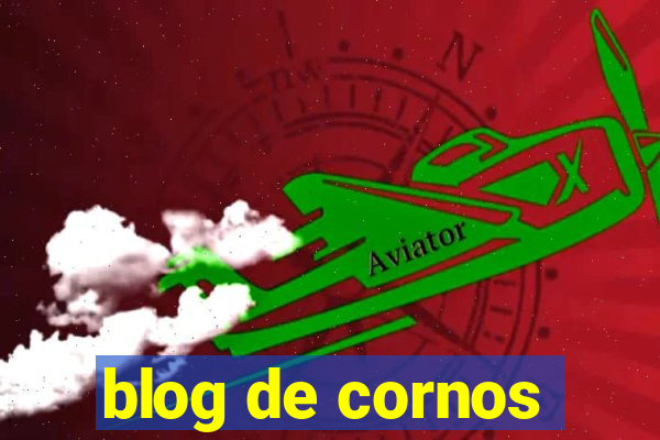 blog de cornos